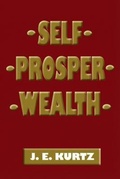 Cover: Self Prosper Wealth - Jason Kurtz