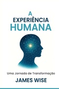 Cover: A EXPERI&Ecirc;NCIA HUMANA - James Wise