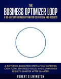 Cover: The Business Optimizser Loop (BusinessWiser Cash Flow Mastery Series, #6) - C-Suite2Go LLC