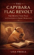 Cover: The Capybara Flag Revolt - Ingram