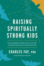 Cover: Raising Spiritually Strong Kids - Tyndale Refresh