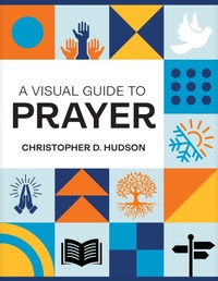 Enlarge image Cover: A Visual Guide to Prayer - Rose Publishing