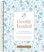 Cover: Gently Tended with Streaming Video Access - Tyndale Momentum