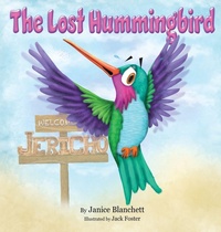 Enlarge image Cover: The Lost Hummingbird - Janice Blanchett