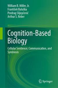 Enlarge image Cover: Cognition-Based Biology - Springer