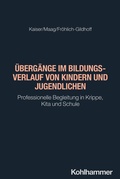 Cover: &Uuml;berg&auml;nge im Bildungsverlauf von Kindern und Jugendlichen - Kohlhammer