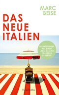 Cover: Das neue Italien. Beobachtungen aus einem Land, das wir zu kennen glaubten - HarperCollins Hardcover