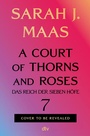 Cover: A Court of Thorns and Roses 7 - dtv