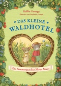 Cover: Das kleine Waldhotel. Ein Sommergast f&uuml;r Mona Maus (Band 4) - Schneiderbuch