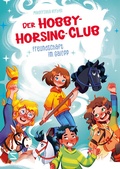 Cover: Der Hobby-Horsing-Club. Freundschaft im Galopp (Band 1) - Schneiderbuch