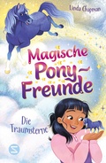 Cover: Magische Pony-Freunde. Die Traumsterne (Band 1) - Schneiderbuch