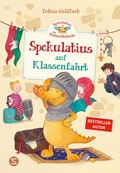 Cover: Spekulatius, der Weihnachtsdrache. Spekulatius auf Klassenfahrt - Schneiderbuch