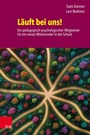 Cover: L&auml;uft bei uns! Ein p&auml;dagogisch-psychologischer Wegweiser f&uuml;r ein neues Miteinander in der Schule - Vandenhoeck & Ruprecht