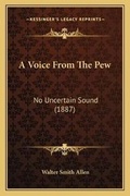Cover: A Voice From The Pew - Kessinger Publishing