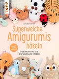 Cover: Superweiche Amigurumis h&auml;keln - frechverlag GmbH