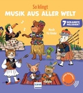 Cover: So klingt Musik aus aller Welt - Ullmann Medien