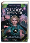 Cover: Shadowrunner 2. Die Magie von Licht und Schatten - Oetinger