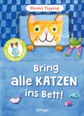 Cover: Bring alle Katzen ins Bett! - Oetinger