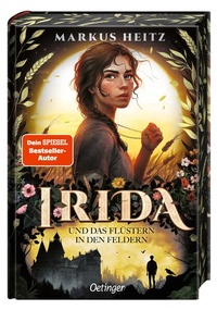 Enlarge image Cover: Irida 3. Irida und das Flüstern in den Feldern - Oetinger