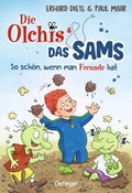 Cover: Die Olchis und das Sams 2. So sch&ouml;n, wenn man Freunde hat - Oetinger