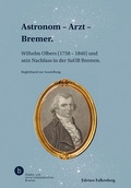 Bild: Astronom - Arzt - Bremer. - Edition Falkenberg
