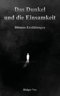 Cover: Das Dunkel und die Einsamkeit - Rediroma-Verlag