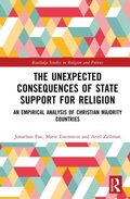 Cover: The Unexpected Consequences of State Support for Religion - Routledge Studies in Religion and Politics