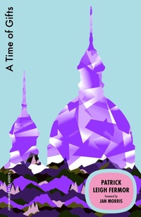 Enlarge image Cover: A Time of Gifts - John Murray Publishers Ltd