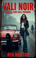 Cover: Vali Noir And The Hunt Ball Poisoner - House of Sharky Press