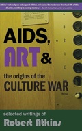 Cover: AIDS, Art & the Origins of the Culture War - Amarna Books and Media