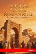 Cover: The Jews under Roman Rule - Hansebooks