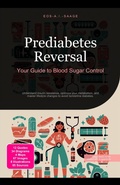 Cover: Prediabetes Reversal: Your Guide to Blood Sugar Control - Saage Media GmbH