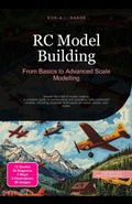 Cover: RC Model Building: From Basics to Advanced Scale Modelling - Saage Media GmbH