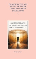Cover: Ist Demokratie die wirkungsvollste Diktatur der Welt? - BoD - Books on Demand