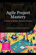 Cover: Agile Project Mastery: A Guide to Modern Software Delivery - Saage Media GmbH