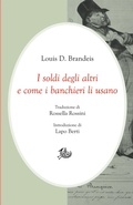 Cover: I soldi degli altri e come i banchieri li usano - Edizioni Di Storia E Letteratura