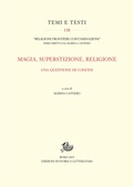 Cover: Magia, superstizione, religione. Una questione di confini - Edizioni Di Storia E Letteratura
