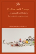 Cover: Lo scandalo del futuro - Edizioni Di Storia E Letteratura
