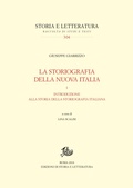 Cover: La storiografia della nuova Italia - Edizioni Di Storia E Letteratura