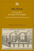 Cover: La cura di se&acute; al tempo di Montaigne - Edizioni Di Storia E Letteratura