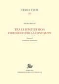 Cover: Tra le fonti di Pico: strumenti per la concordia - Edizioni Di Storia E Letteratura