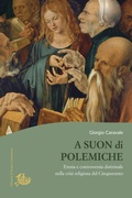 Cover: A suon di polemiche - Edizioni Di Storia E Letteratura