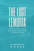 Cover: THE LOST LEMURIA With Two Maps Showing Distribution of Land Areas at Different Periods - Tamilnadu Book House