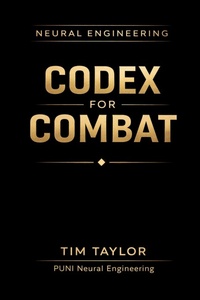 Enlarge image Cover: Neural Engineering Codex for Combat - Tim Taylor