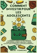 Cover: Comment Investir Pour Les Adolescents - Authors Crib