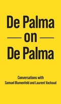 Cover: De Palma on De Palma - Sticking Place Books