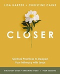 Cover: Closer Bible Study Guide Plus Streaming Video - HarperChristian Resources