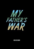 Cover: My Father's War - FriesenPress