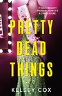 Cover: Pretty Dead Things - Hodder Paperbacks
