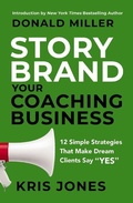 Cover: Storybrand Your Coaching Business - HarperCollins